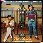Felo Le Tee, Scotts Maphuma & Thabza Tee ft. DJ Maphorisa & Djy Biza - Yebo Lapho (Gogo) MP3 Download