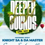 Knight SA & Da Master – Deeper Soulful Sounds Vol.111 (Spring Exclusive Mix)