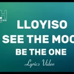 lloyiso - I See The Moon Mp3 Download