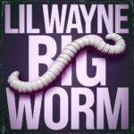 Lil Wayne - Big worm